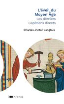 Couverture du livre « L'éveil du Moyen Age ; les derniers Capétiens directs » de Charles-Victor Langlois aux éditions Nouveau Monde