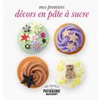 Couverture du livre « Mes premiers décors en pâte à sucre » de Giovanna Torrico aux éditions Marabout