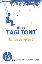 Couverture du livre « Un papa vivant » de Alice Taglioni aux éditions A Vue D'oeil