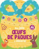 Couverture du livre « Mes jolis oeufs de Pâques à décorer » de Isabelle Jacquet aux éditions Larousse