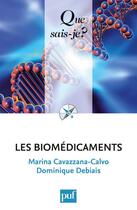 Couverture du livre « Les biomédicaments » de Marina Cavazzana-Calvo et Dominique Debiais aux éditions Que Sais-je ?