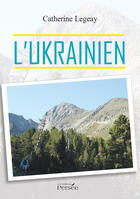 Couverture du livre « L'ukrainien » de Catherine Legeay aux éditions Editions Persée