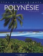 Couverture du livre « Îles et archipels ; Polynésie » de  aux éditions Empreintes Et Territoires