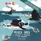 Couverture du livre « Prisca orca...is imprisoned ; est prisonnière | está prisionera » de Jarvin Crew aux éditions Jarvin Crew