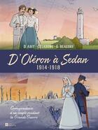 Couverture du livre « D'Oléron à Sedan ; 1914-1918 » de Dominique Abit et Emmanuel Beaury aux éditions Geste