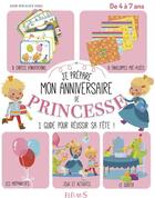 Couverture du livre « Je prépare mon anniversaire de princesse » de Aurore Meyer et Sofie Kenens aux éditions Fleurus