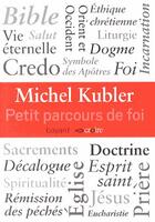 Couverture du livre « Petit parcours de foi » de Michel Kubler aux éditions Bayard