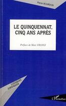 Couverture du livre « Le quinquennat, cinq ans aprés » de Pierre Bourdon aux éditions Editions L'harmattan
