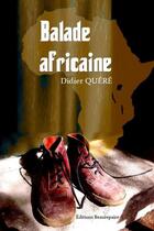 Couverture du livre « Balade africaine » de Didier Quere aux éditions Beaurepaire