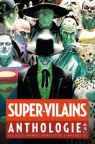 Couverture du livre « Super-vilains ; anthologie » de  aux éditions Urban Comics