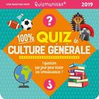 Couverture du livre « Quizmaniaks ; 100 % quiz de culture générale (édition 2019) » de  aux éditions Editions 365