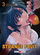 Couverture du livre « Strange fruit Tome 3 » de Atsushi Asada et Tatsuru Ishikawa aux éditions Bamboo