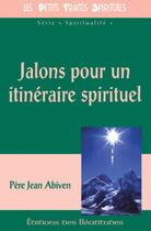 Couverture du livre « Jalons pour un itinéraire spirituel » de Jean Abiven aux éditions Des Beatitudes