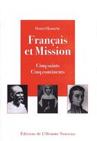 Couverture du livre « Francais et mission » de Daniel Hamiche aux éditions L'homme Nouveau