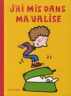Couverture du livre « J'ai mis dans ma valise » de Soledad Bravi aux éditions Ecole Des Loisirs