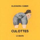 Couverture du livre « Culottes » de Eleonora Cumer aux éditions Lirabelle