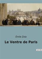 Couverture du livre « Le ventre de paris » de Émile Zola aux éditions Culturea
