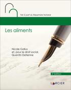 Couverture du livre « Les aliments » de Nicole Gallus et Quentin Detienne aux éditions Larcier