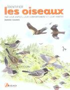 Couverture du livre « Identifiez Les Oiseaux Par Leur Aspect, Leur Comportement Et Leur Habitat » de Dominic Couzens aux éditions Artemis