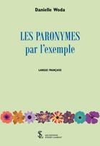 Couverture du livre « Les paronymes par l'exemple » de Danielle Woda aux éditions Sydney Laurent
