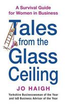 Couverture du livre « Tales From The Glass Ceiling » de Haigh Jo aux éditions Little Brown Book Group Digital