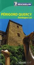 Couverture du livre « Le guide vert ; Périgord, Quercy, Dordogne, Lot » de Collectif Michelin aux éditions Michelin