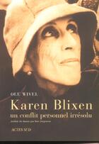 Couverture du livre « Karen blixen, un conflit personnel irresolu » de Wivel Ole aux éditions Actes Sud