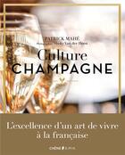 Couverture du livre « Culture champagne » de Patrick Mahe et Van Der Horst aux éditions Epa