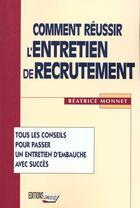 Couverture du livre « Comment Reussir L'Entretien De Recrutement » de Monnet/Monnet aux éditions L'ecrit