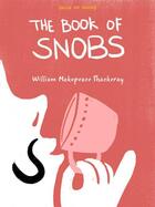 Couverture du livre « The book of snobs » de William Makepeace Thackeray aux éditions Blue Of Noon
