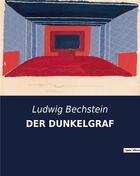 Couverture du livre « Der dunkelgraf » de Ludwig Bechstein aux éditions Culturea