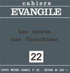 Couverture du livre « Cahiers evangile - numero 22 les epitres aux corinthiens » de Collectif Clairefont aux éditions Cerf