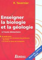 Couverture du livre « Enseigner la biologie et la géologie ; à l'école élémentaire (edition 2006) » de Lamarque/Tavernier aux éditions Bordas