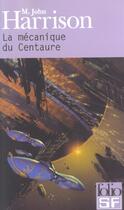 Couverture du livre « La mécanique du centaure » de M. John Harrison aux éditions Gallimard
