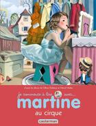 Couverture du livre « Martine au cirque » de Delahaye Gilbert et Marlier Marcel aux éditions Casterman