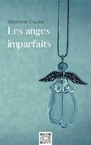 Couverture du livre « LES ANGES IMPARFAITS » de Stephanie Chaulot aux éditions Mindset