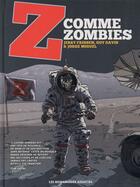 Couverture du livre « Z comme zombies ; intégrale 40 ans » de Jorge Miguel et Guy Davis et Jerry Frissen aux éditions Humanoides Associes