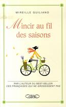 Couverture du livre « Mincir au fil des saisons » de Mireille Guiliano aux éditions Michel Lafon
