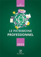 Couverture du livre « Le patrimoine professionnel (édition 2022) » de Collectif Groupe Revue Fiduciaire aux éditions Revue Fiduciaire