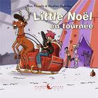 Couverture du livre « Little Noël en tournée » de Yves Pinguilly et Aurelien Martinez aux éditions Planete Revee