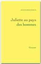 Couverture du livre « Juliette au pays des hommes » de Jean Giraudoux aux éditions Grasset Et Fasquelle