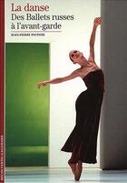 Couverture du livre « La danse - vol02 - des ballets russes a l'avant-garde » de Jean-Pierre Pastori aux éditions Gallimard