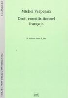 Couverture du livre « Droit constitutionnel francais (2e édition) » de Michel Verpeaux aux éditions Puf