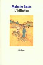 Couverture du livre « Initiation (l) » de Bosse Malcom aux éditions Ecole Des Loisirs