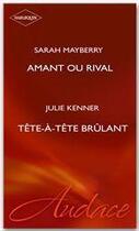 Couverture du livre « Amant ou rival » de Sarah Mayberry aux éditions Harlequin