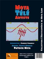 Couverture du livre « Moya télé-artiste » de Patrick Moya aux éditions Baie Des Anges