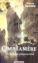 Couverture du livre « Ombramere 4 - la grande conjonction » de Pierre Saviste aux éditions Mnemos