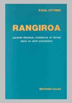 Couverture du livre « Rangiroa ; parenté étendue, résidence et terres dans un atoll polynésien » de Paul Ottino aux éditions Cujas