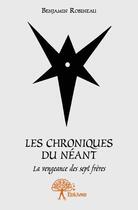 Couverture du livre « Les chroniques du néant » de Benjamin Robineau aux éditions Edilivre