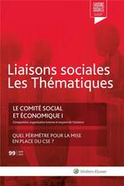 Couverture du livre « Liaisons sociales ; les thématiques ; le comité social et économique i » de  aux éditions Liaisons